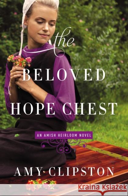 The Beloved Hope Chest Amy Clipston 9780310341970 Zondervan - książka