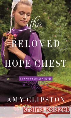 The Beloved Hope Chest Amy Clipston 9781410499714 Thorndike Press Large Print - książka