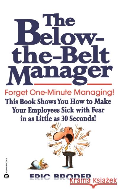 The Below-The-Belt Manager Eric Broder 9780446673105 Warner Books - książka