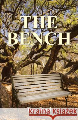 The Bench Tom Reed 9781512774986 WestBow Press - książka