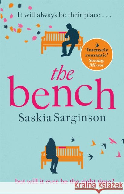 The Bench: A heartbreaking love story from the Richard & Judy Book Club bestselling author Saskia Sarginson 9780349420011 Little, Brown Book Group - książka