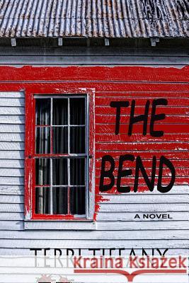 The Bend Terri Tiffany 9781542746854 Createspace Independent Publishing Platform - książka