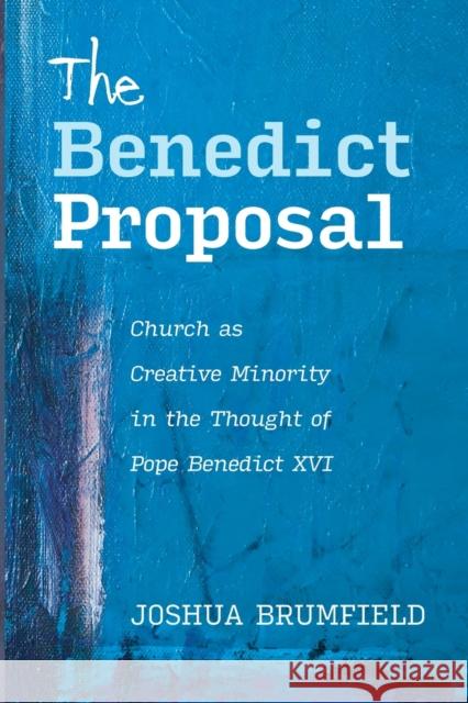 The Benedict Proposal Joshua Brumfield 9781532673139 Pickwick Publications - książka