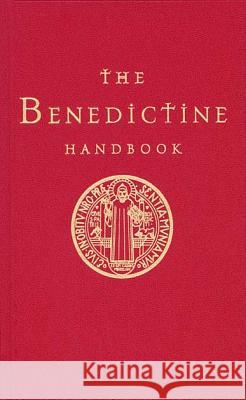 The Benedictine Handbook Anthony Marett-Crosby 9780814627907 Liturgical Press - książka