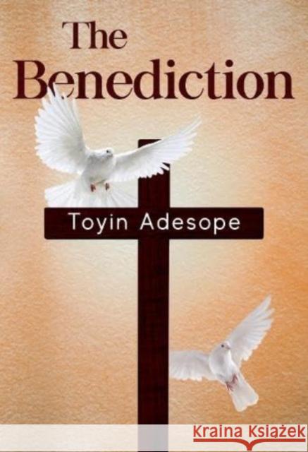 The Benediction Toyin Adesope 9781804392164 Olympia Publishers - książka