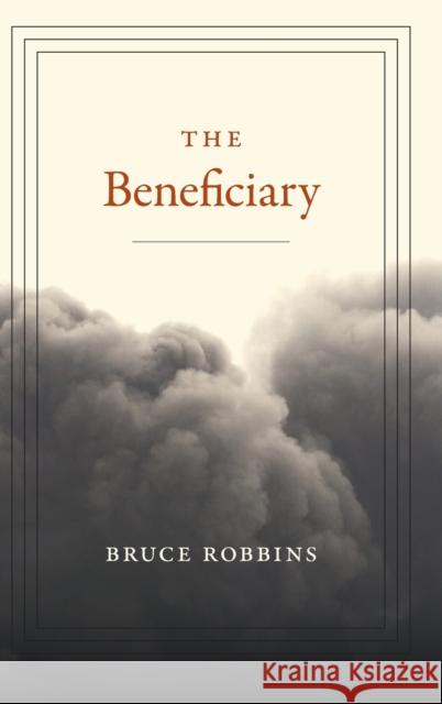 The Beneficiary Bruce Robbins 9780822370123 Duke University Press - książka