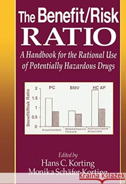 The Benefit/Risk Ratio: A Handbook for the Rational Use of Potentially Hazardous Drugs Hans C. Korting M. Schafer-Korting 9780367447816 CRC Press - książka