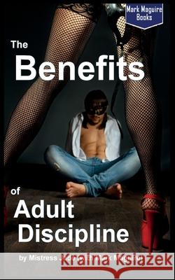 The Benefits of Adult Discipline Jade Mistress Jade 9798730596801 Independently published - książka