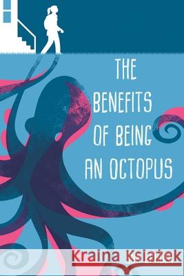 The Benefits of Being an Octopus  9781510737488 Sky Pony Press - książka