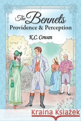 The Bennets: Providence & Perception Ellen Pickels Anne Timmons Janet Taylor 9781681310732 Meryton Press - książka
