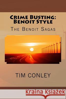 The Benoit Sagas: Crime Busting: Benoit Style Tim Conley David Paffrath 9781537553191 Createspace Independent Publishing Platform - książka