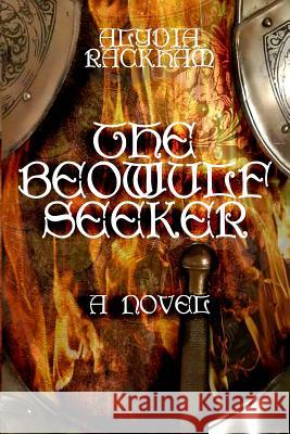 The Beowulf Seeker Alydia Rackham 9781495422713 Createspace - książka