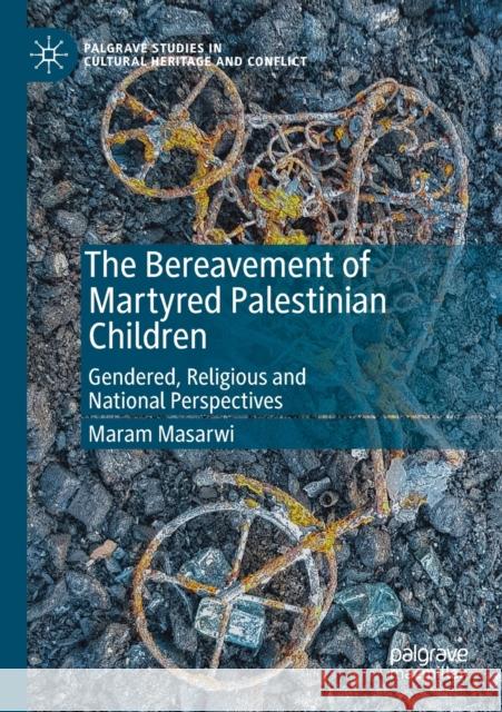 The Bereavement of Martyred Palestinian Children: Gendered, Religious and National Perspectives Maram Masarwi 9783030180898 Palgrave MacMillan - książka