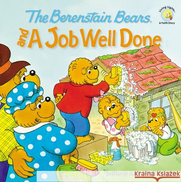The Berenstain Bears and a Job Well Done Michael Berenstain Stan Berenstain Jan Berenstain 9780310712541 Zonderkidz - książka