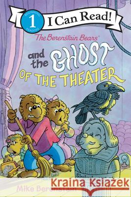 The Berenstain Bears and the Ghost of the Theater Mike Berenstain Mike Berenstain 9780062654755 HarperCollins - książka