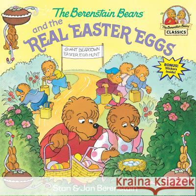 The Berenstain Bears and the Real Easter Eggs Stan Berenstain Jan Berenstain Jan Berenstain 9780375811333 Random House Books for Young Readers - książka