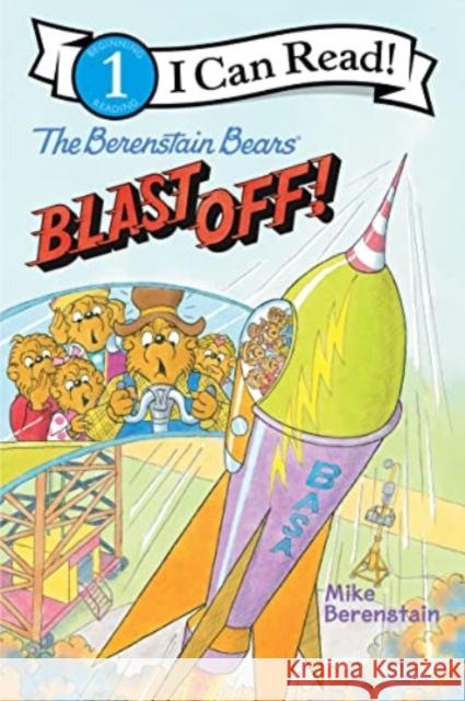 The Berenstain Bears Blast Off! Mike Berenstain Mike Berenstain 9780063024496 HarperCollins - książka