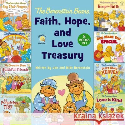 The Berenstain Bears Faith, Hope, and Love Treasury: 8 Books in 1 Jan & Mike Berenstain 9780310178477 Zonderkidz - książka