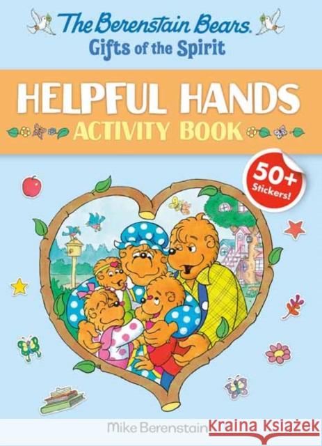 The Berenstain Bears Gifts of the Spirit Helpful Hands Activity Book (Berenstain Bears) Mike Berenstain 9780593482896 Random House USA Inc - książka