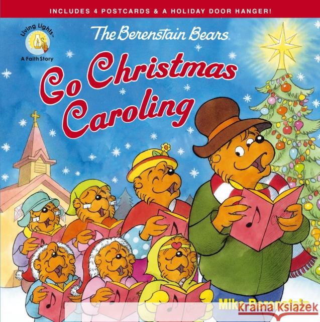 The Berenstain Bears Go Christmas Caroling Mike Berenstain 9780310763635 Zonderkidz - książka