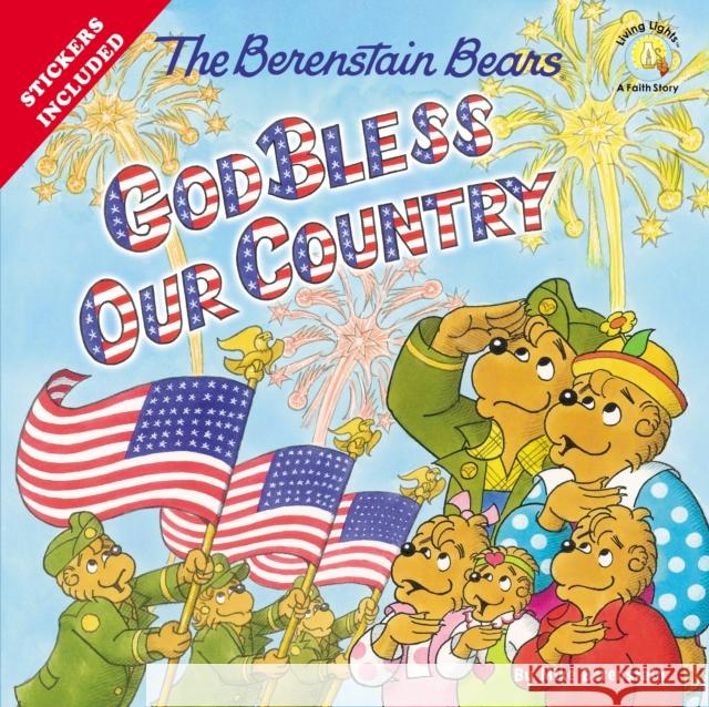 The Berenstain Bears God Bless Our Country Mike Berenstain 9780310734857 Zonderkidz - książka
