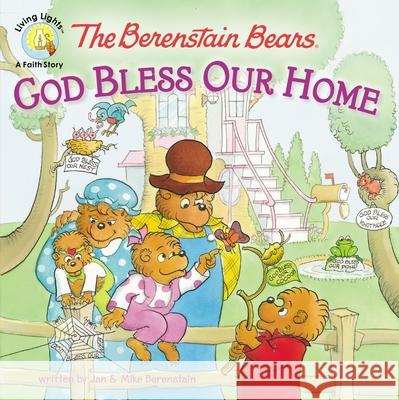 The Berenstain Bears: God Bless Our Home Jan Berenstain 9780310720898 Zonderkidz - książka