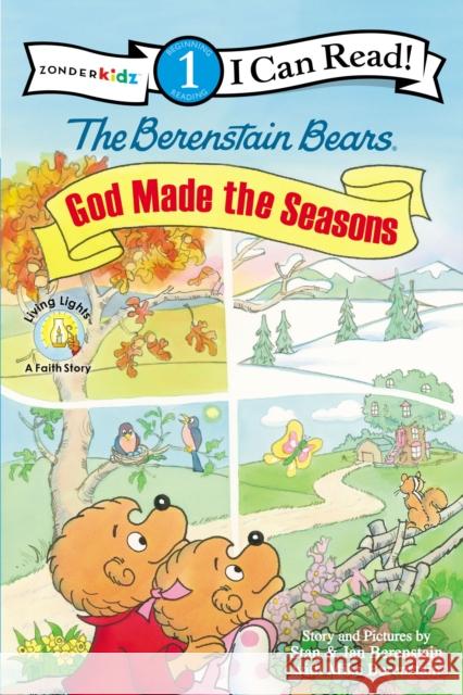 The Berenstain Bears, God Made the Seasons: Level 1 Berenstain, Stan 9780310725091 Zondervan - książka