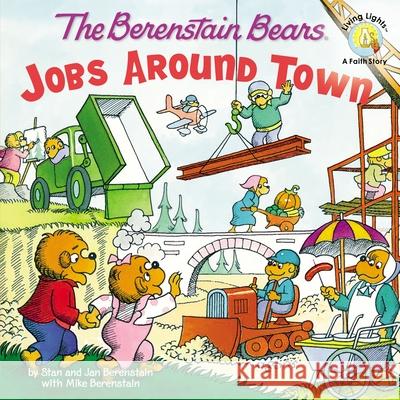 The Berenstain Bears: Jobs Around Town Stan And Berenstai 9780310722861 Zonderkidz - książka