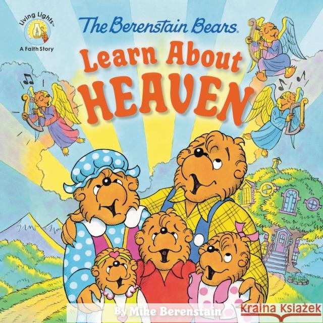 The Berenstain Bears Learn About Heaven Mike Berenstain 9780310764472 Zonderkidz - książka