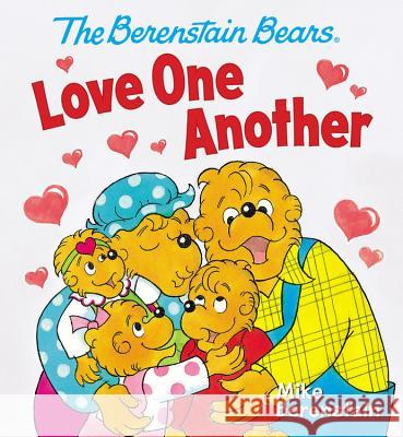 The Berenstain Bears Love One Another Mike Berenstain 9780824919832 Worthykids/Ideals - książka