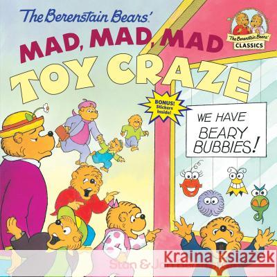The Berenstain Bears' Mad, Mad, Mad Toy Craze Stan Berenstain Jan Berenstain 9780679889588 Random House Children's Books - książka