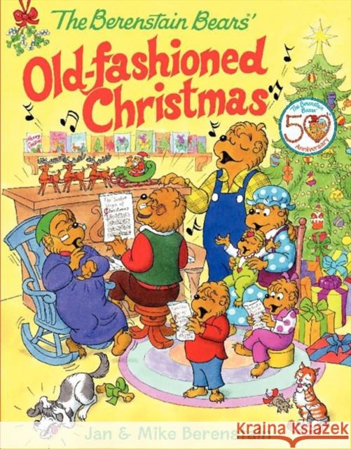 The Berenstain Bears' Old-Fashioned Christmas: A Christmas Holiday Book for Kids Berenstain, Jan 9780060574437 HarperCollins - książka