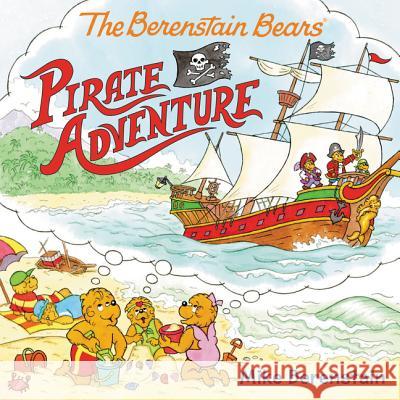 The Berenstain Bears Pirate Adventure Mike Berenstain Mike Berenstain 9780062350213 HarperFestival - książka