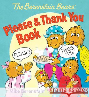 The Berenstain Bears' Please & Thank You Book Mike Berenstain Mike Berenstain 9780824919450 Candy Cane Press - książka