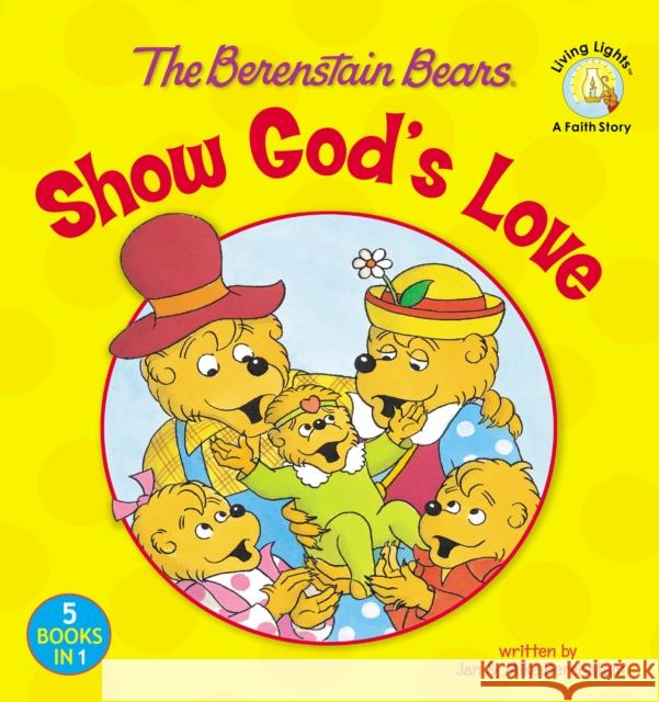 The Berenstain Bears Show God's Love Stan And Berenstai Zondervan Publishing 9780310720102 Zonderkidz - książka