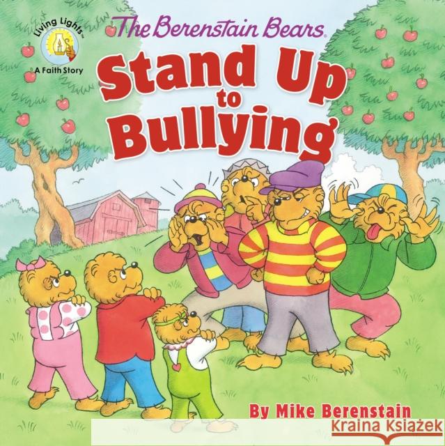 The Berenstain Bears Stand Up to Bullying Mike Berenstain 9780310764458 Zonderkidz - książka