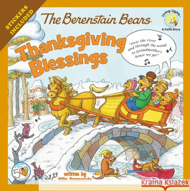 The Berenstain Bears Thanksgiving Blessings: Stickers Included! Berenstain, Mike 9780310734871 Zonderkidz - książka