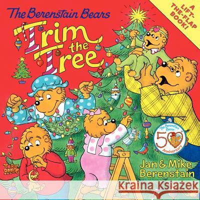 The Berenstain Bears Trim the Tree: A Christmas Holiday Book for Kids Berenstain, Jan 9780060574178 HarperFestival - książka
