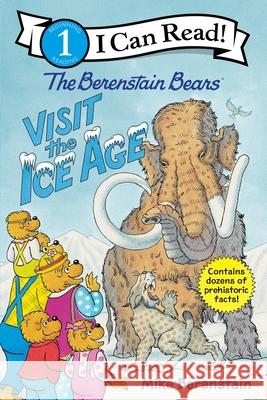 The Berenstain Bears Visit the Ice Age Mike Berenstain Mike Berenstain 9780063355453 HarperCollins - książka