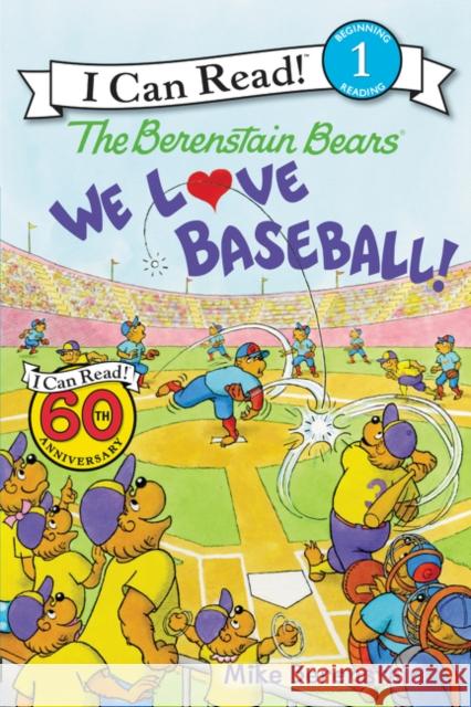 The Berenstain Bears: We Love Baseball! Mike Berenstain Mike Berenstain 9780062350282 HarperCollins - książka