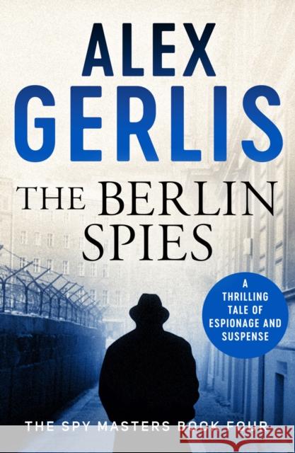 The Berlin Spies Alex Gerlis 9781788639989 Canelo - książka