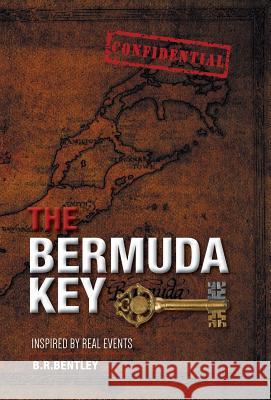 The Bermuda Key B. R. Bentley 9781460280072 FriesenPress - książka