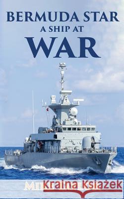 The Bermuda Star: A Ship at War Mike Taylor 9781910757741 aSys Publishing - książka