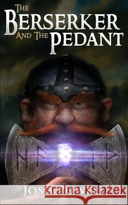 The Berserker and the Pedant: The Complete First Season Josh Powell 9781511645256 Createspace - książka