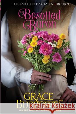 The Besotted Baron Grace Burrowes 9781962291392 Grace Burrowes Publishing - książka