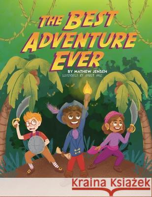 The Best Adventure Ever Amber Nall Mathew Jensen  9798391807186 Independently Published - książka
