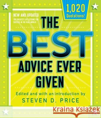 The Best Advice Ever Given, New and Updated Price, Steven 9781493033782 Lyons Press - książka
