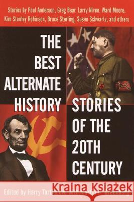 The Best Alternate History Stories of the 20th Century: Stories Harry Turtledove 9780345439901 Del Rey Books - książka