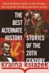 The Best Alternate History Stories of the 20th Century: Stories Harry Turtledove 9780345439901 Del Rey Books