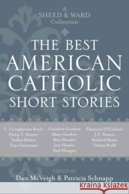 The Best American Catholic Short Stories: A Sheed & Ward Collection McVeigh, Daniel 9781580512107 Sheed & Ward - książka